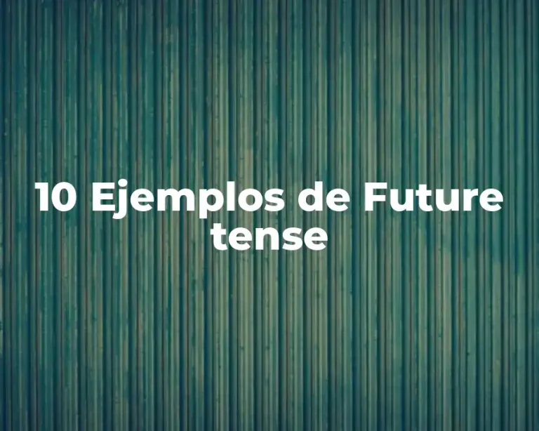 10 Ejemplos de Future tense