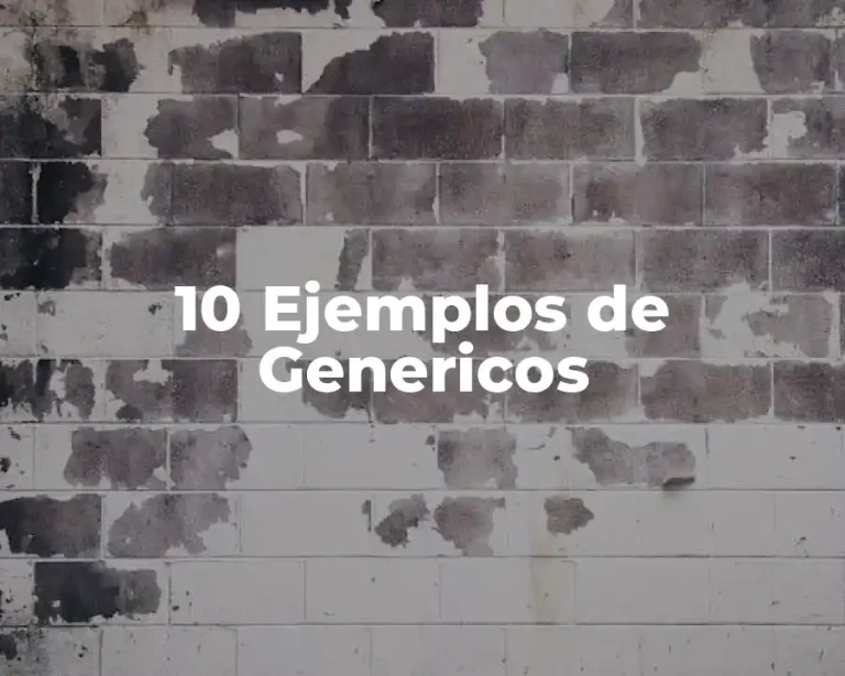 10 Ejemplos de Genericos