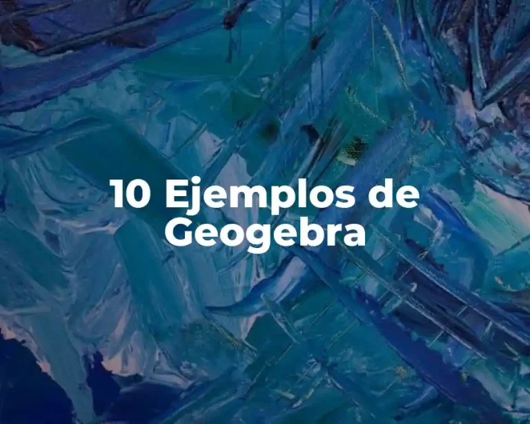10 Ejemplos de Geogebra
