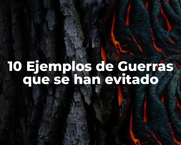 10 Ejemplos de Guerras que se han evitado