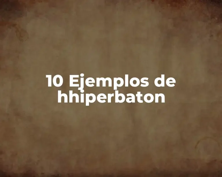 10 Ejemplos de hhiperbaton