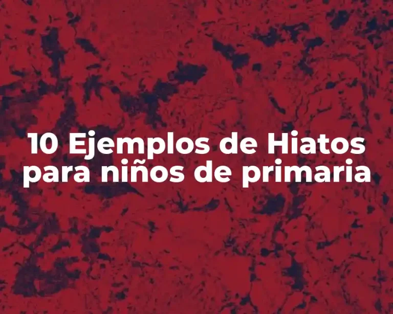 10 Ejemplos de Hiatos para niños de primaria