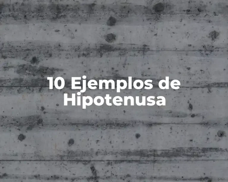 10 Ejemplos de Hipotenusa