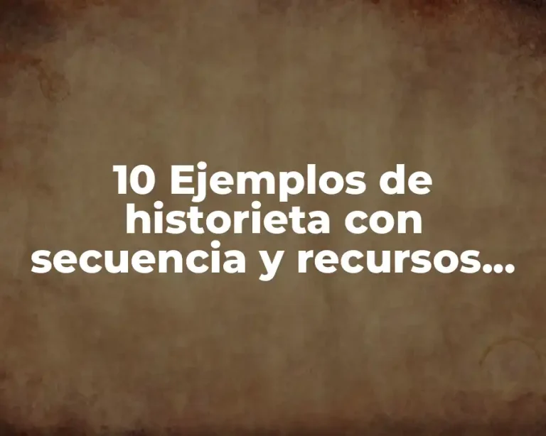 10 Ejemplos de historieta con secuencia y recursos gráficos para primaria