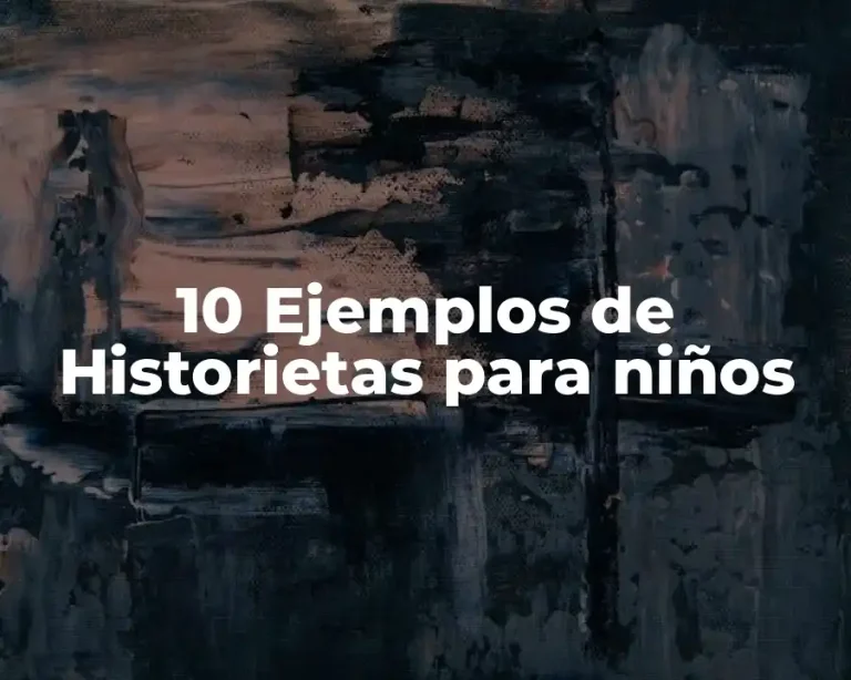 10 Ejemplos de Historietas para niños