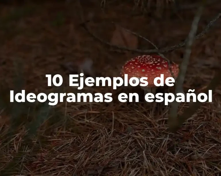 10 Ejemplos de Ideogramas en español