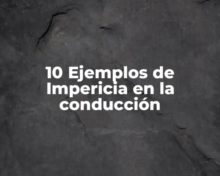 10 Ejemplos de Impericia en la conducción