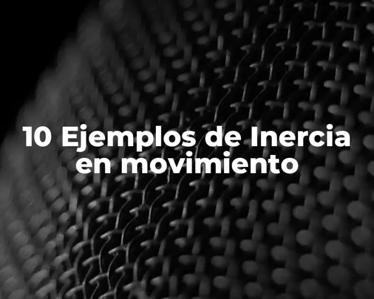 10 Ejemplos de Inercia en movimiento