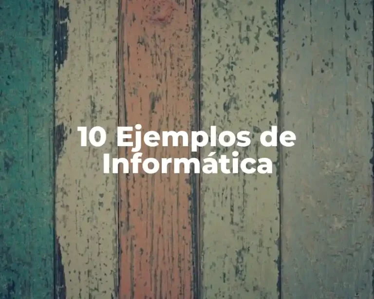 10 Ejemplos de Informática