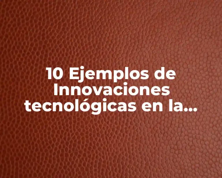 10 Ejemplos de Innovaciones tecnológicas en la ofimática