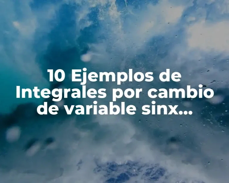 10 Ejemplos de Integrales por cambio de variable sinx 4cosxdx
