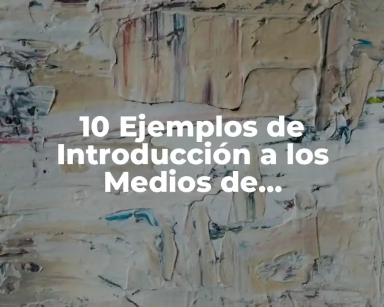 10 Ejemplos de Introducción a los Medios de Comunicación Masiva