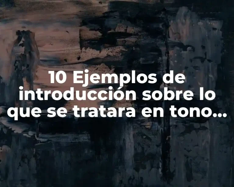 10 Ejemplos de introducción sobre lo que se tratara en tono informal y menciona que habla de Ejemplos de como referenciar una bibliografía.