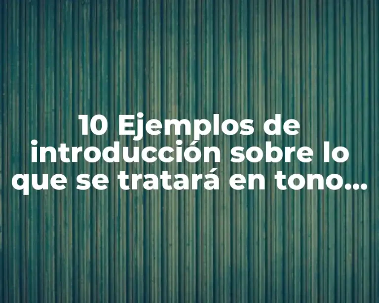 10 Ejemplos de introducción sobre lo que se tratará en tono informal y menciona que habla de Ejemplos de Investigación Cuantitativa.