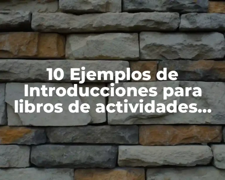 10 Ejemplos de Introducciones para libros de actividades para niños