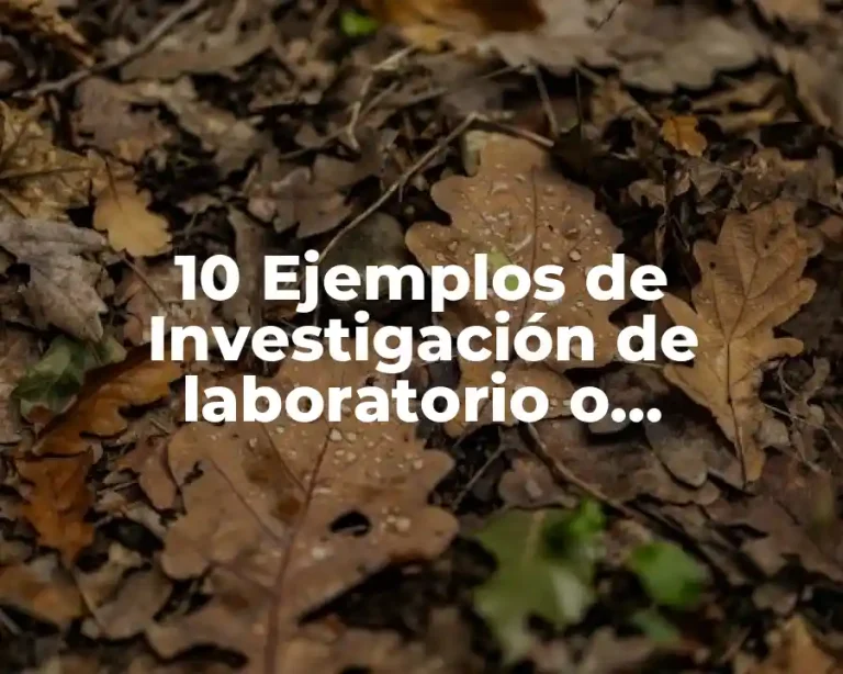 10 Ejemplos de Investigación de laboratorio o experimental de psicología