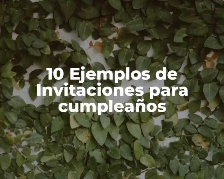 10 Ejemplos de Invitaciones para cumpleaños