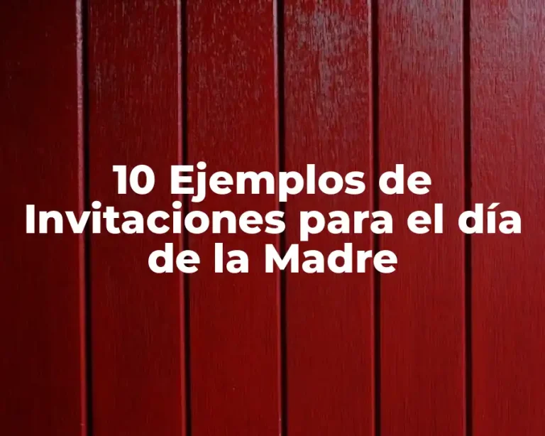 10 Ejemplos de Invitaciones para el día de la Madre