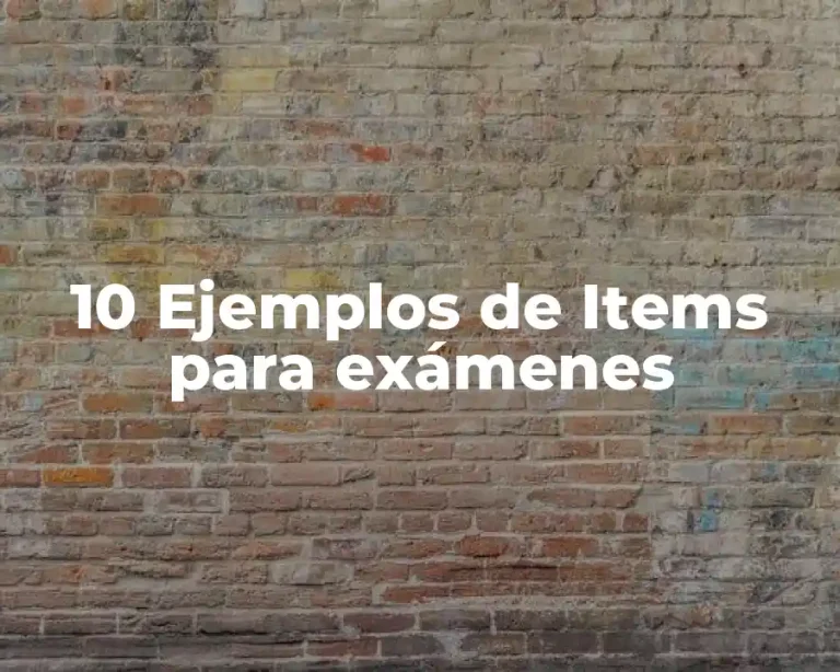 10 Ejemplos de Items para exámenes
