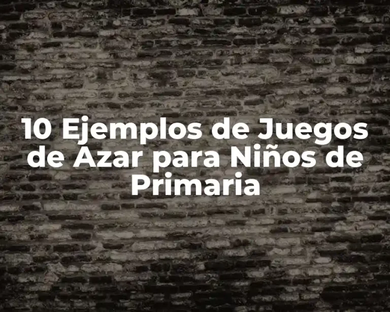 10 Ejemplos de Juegos de Azar para Niños de Primaria