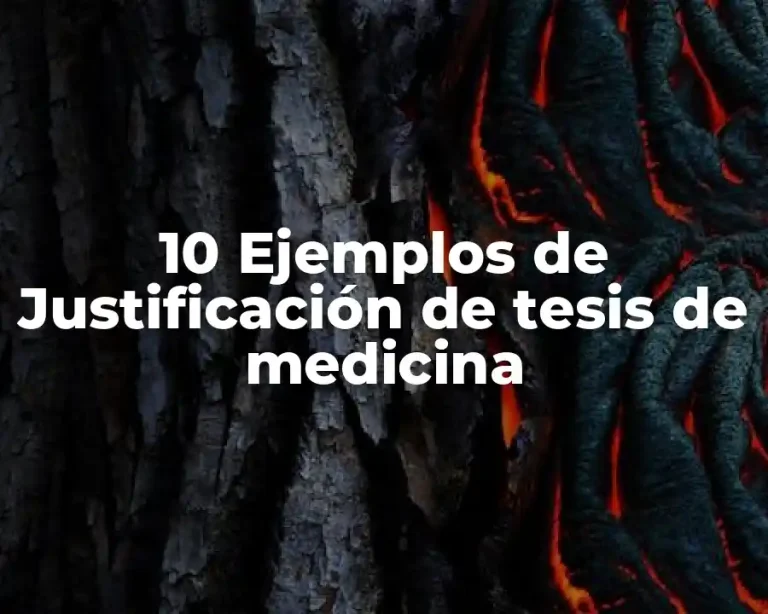 10 Ejemplos de Justificación de tesis de medicina