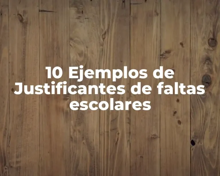10 Ejemplos de Justificantes de faltas escolares