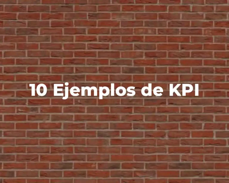 10 Ejemplos de KPI
