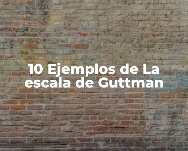 10 Ejemplos de La escala de Guttman