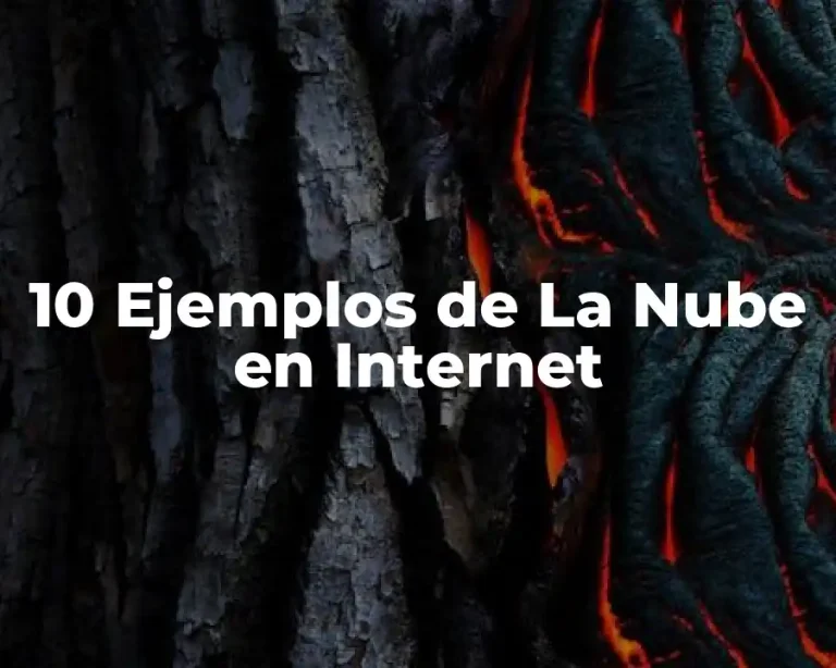 10 Ejemplos de La Nube en Internet