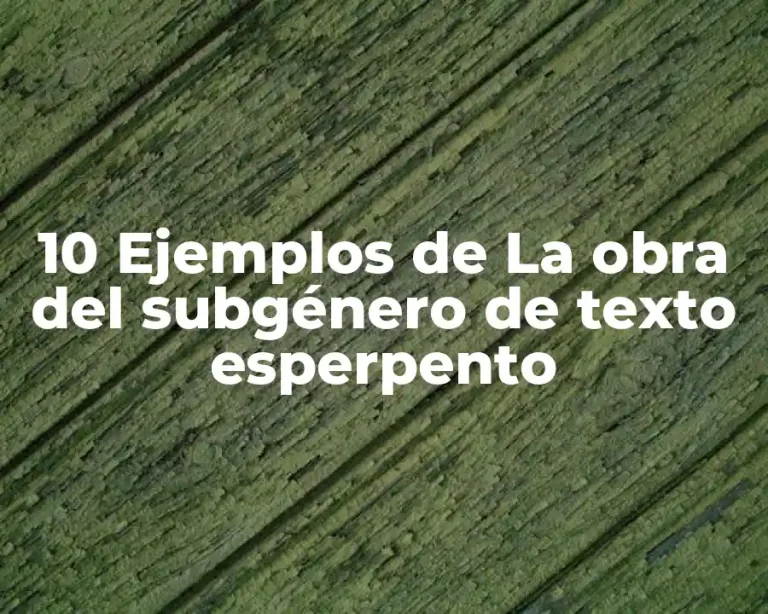 10 Ejemplos de La obra del subgénero de texto esperpento