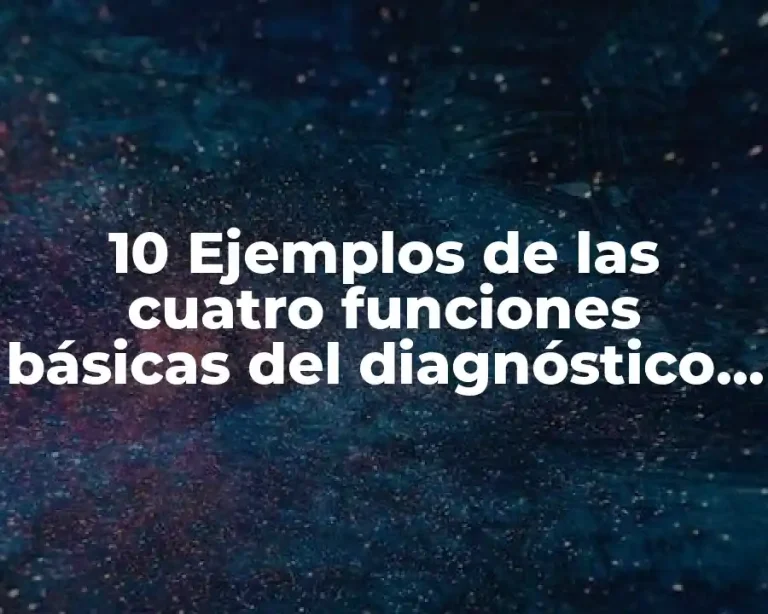 10 Ejemplos de las cuatro funciones básicas del diagnóstico psicológico