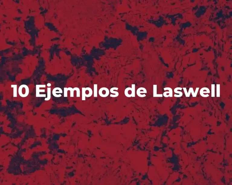 10 Ejemplos de Laswell