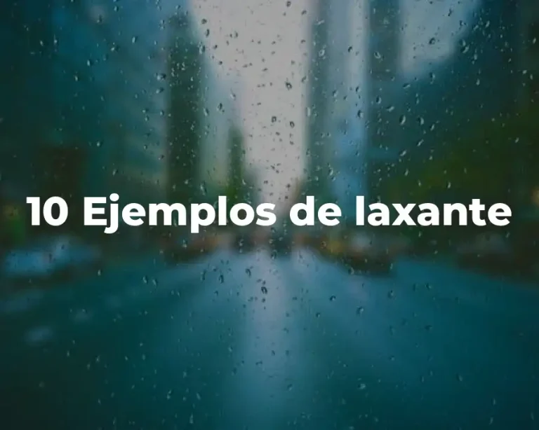 10 Ejemplos de laxante