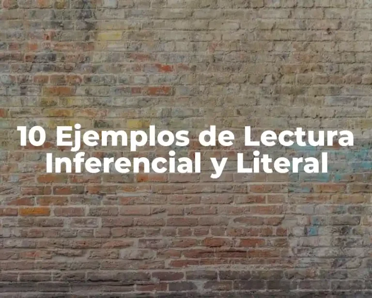 10 Ejemplos de Lectura Inferencial y Literal