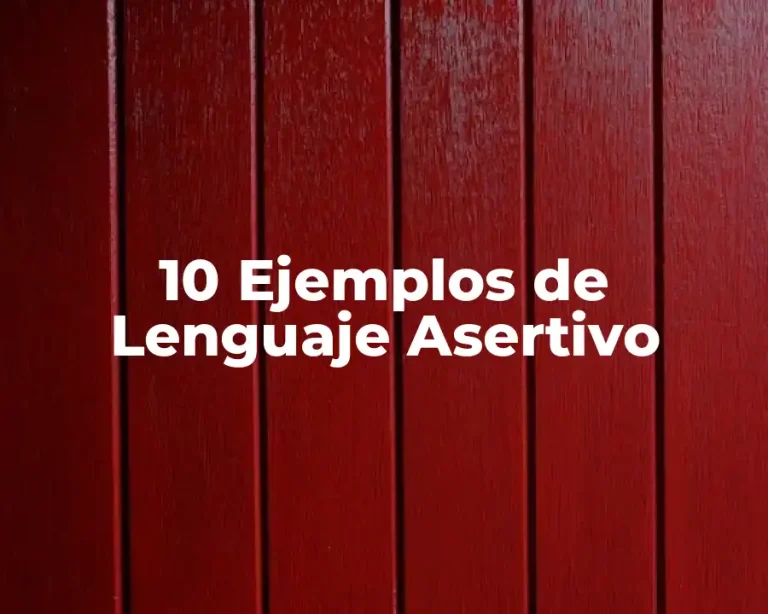 10 Ejemplos de Lenguaje Asertivo