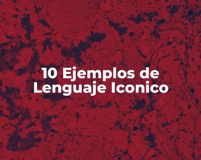 10 Ejemplos de Lenguaje Iconico