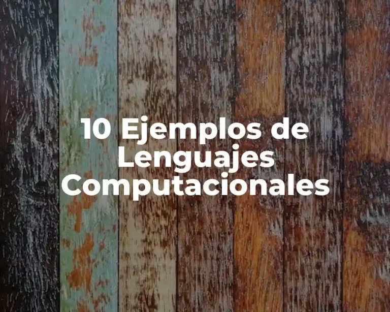 10 Ejemplos de Lenguajes Computacionales