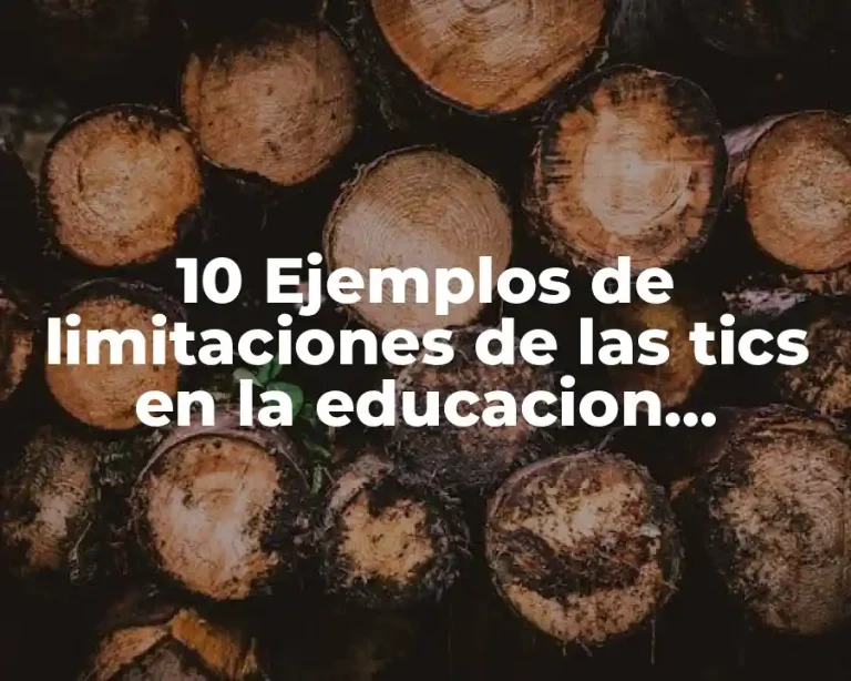 10 Ejemplos de limitaciones de las tics en la educacion primaria