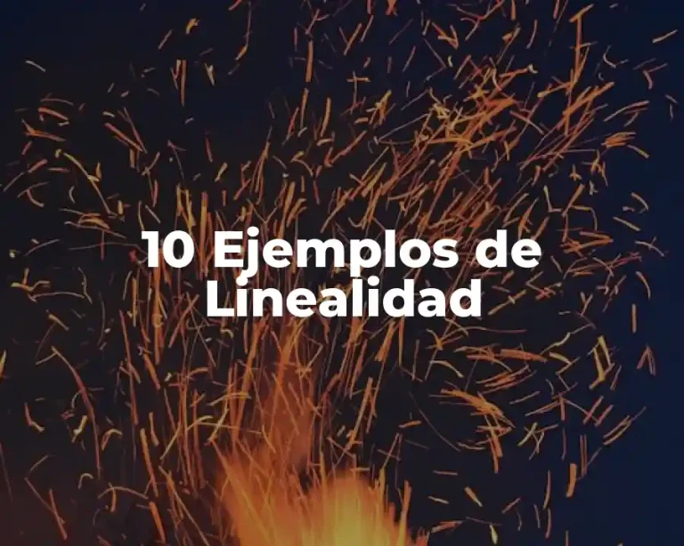 10 Ejemplos de Linealidad