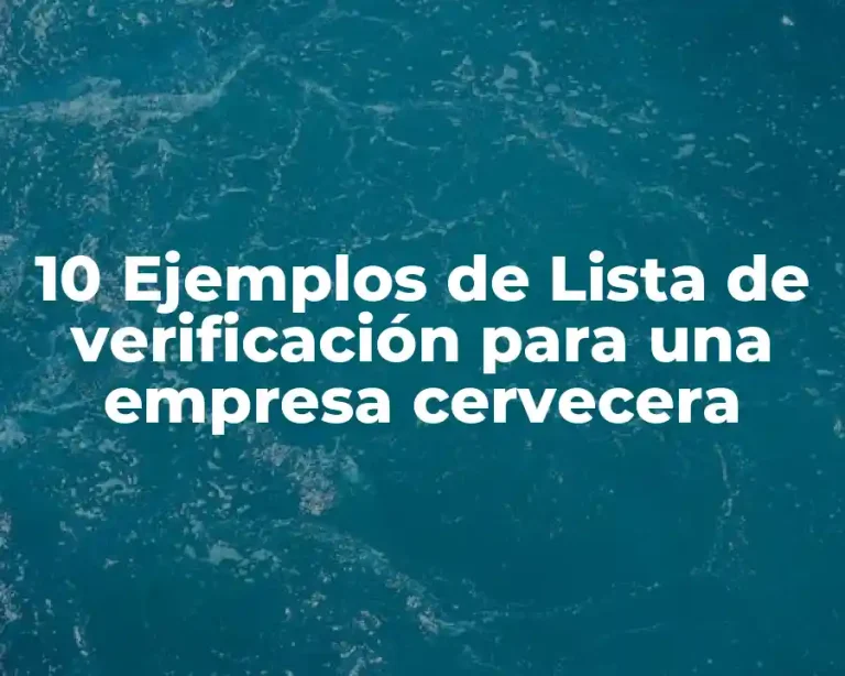 10 Ejemplos de Lista de verificación para una empresa cervecera