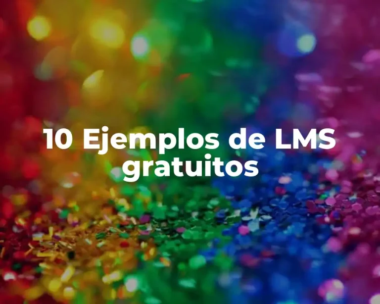 10 Ejemplos de LMS gratuitos