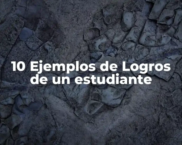 10 Ejemplos de Logros de un estudiante