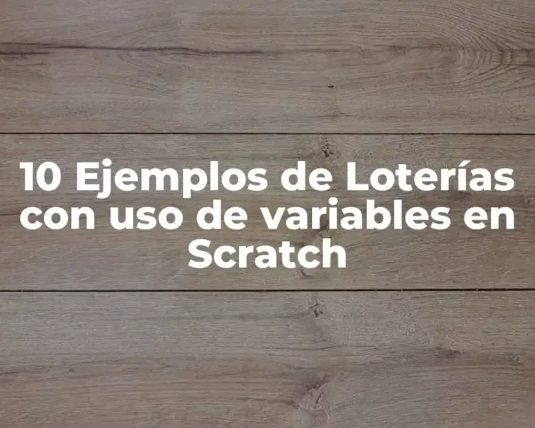 10 Ejemplos de Loterías con uso de variables en Scratch