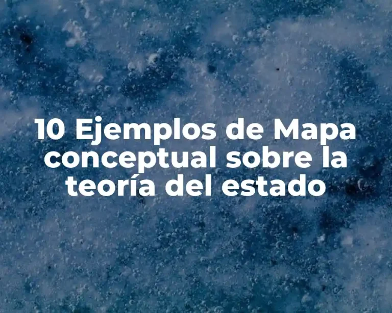 10 Ejemplos de Mapa conceptual sobre la teoría del estado
