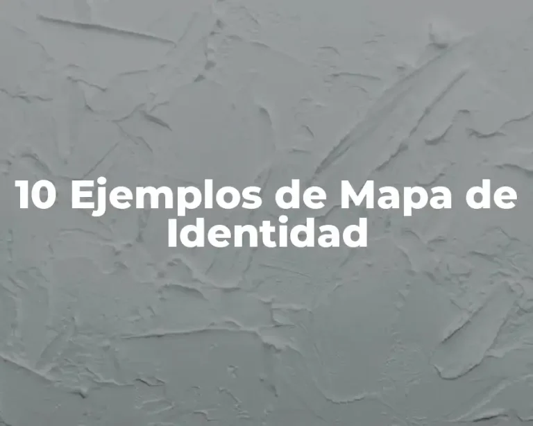 10 Ejemplos de Mapa de Identidad
