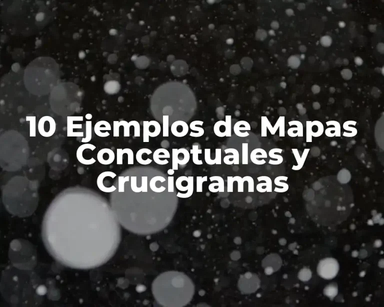 10 Ejemplos de Mapas Conceptuales y Crucigramas