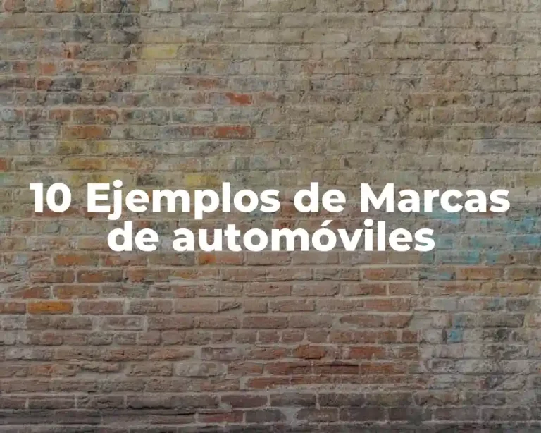 10 Ejemplos de Marcas de automóviles