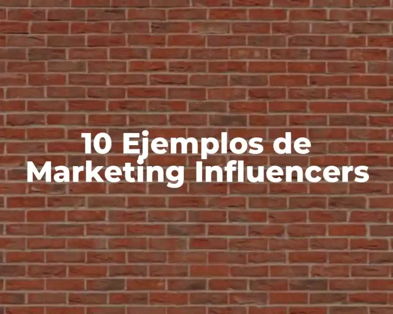 10 Ejemplos de Marketing Influencers