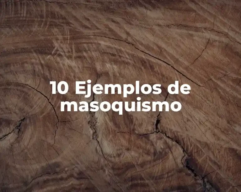 10 Ejemplos de masoquismo