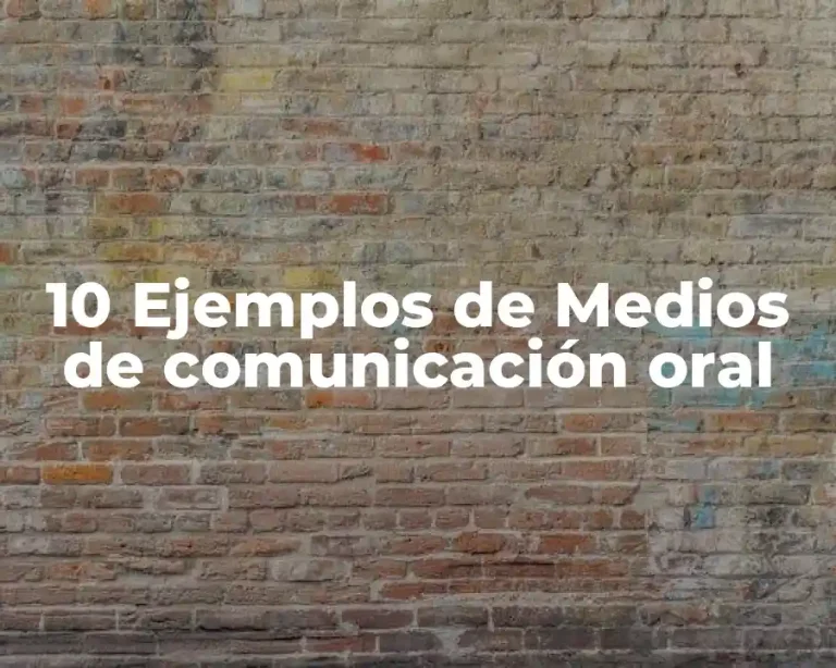 10 Ejemplos de Medios de comunicación oral